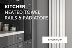 Kitchen Heated Towel Rails & Radiators